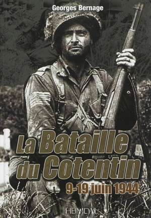 La bataille du Cotentin : 9-19 juin 1944 - Georges Bernage