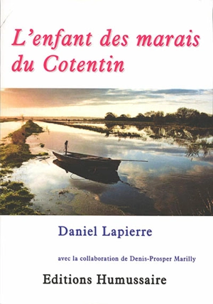 L'enfant des marais du Cotentin - Daniel Lapierre