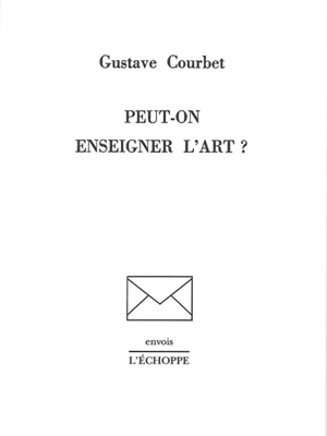 Peut-on enseigner l'art ? - Gustave Courbet