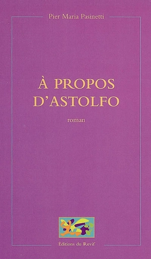 A propos d'Astolfo - Pier Maria Pasinetti