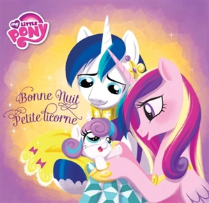 My little pony : bonne nuit petite licorne - Michael Vogel