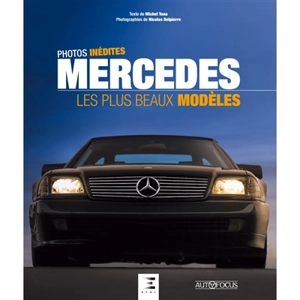 Mercedes, les plus beaux modèles - Michel Tona