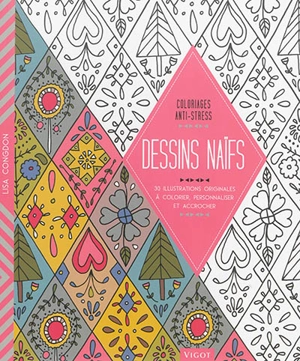 Dessins naïfs ! : 30 illustrations originales à colorier, personnaliser et accrocher - Lisa Congdon