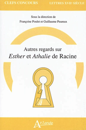 Autres regards sur Esther et Athalie de Racine