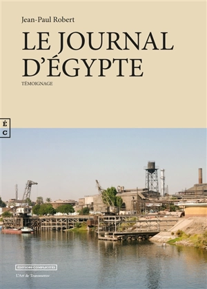 Le journal d'Egypte - Jean-Paul Robert