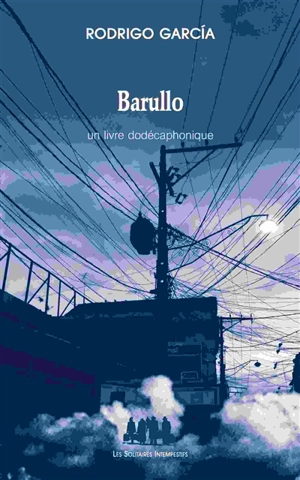 Barullo : un livre dodécaphonique - Rodrigo Garcia