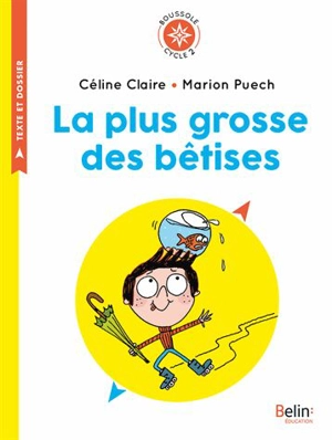 La plus grosse des bêtises - Céline Claire