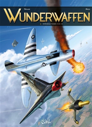 Wunderwaffen : intégrale. Vol. 4. Tomes 10 à 12 - Richard D. Nolane