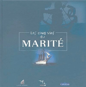 Les cinq vies du Marité