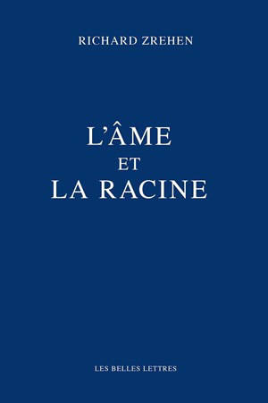 L'âme et la racine - Richard Zrehen