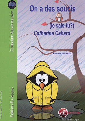 On a des soucis (le sais-tu ?) : poèmes - Catherine Cahard