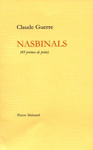 Nasbinals : 49 poèmes de peine - Claude Guerre