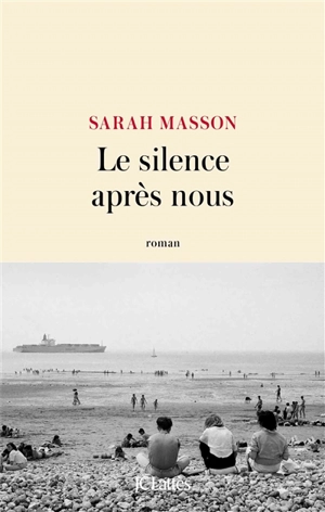 Le silence après nous - Sarah Masson