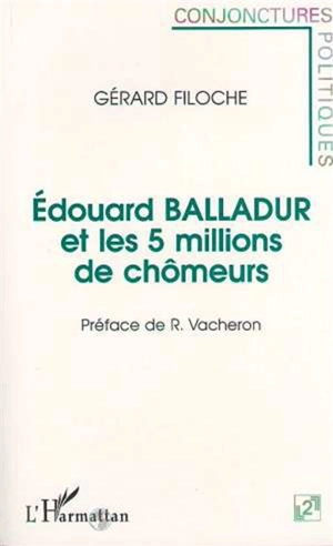 Edouard Balladur et les cinq millions de chômeurs - Gérard Filoche