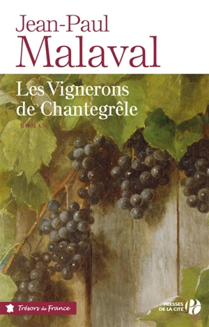 Les vignerons de Chantegrêle - Jean-Paul Malaval