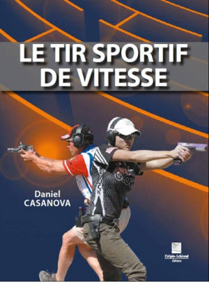 Le tir sportif de vitesse - Daniel Casanova