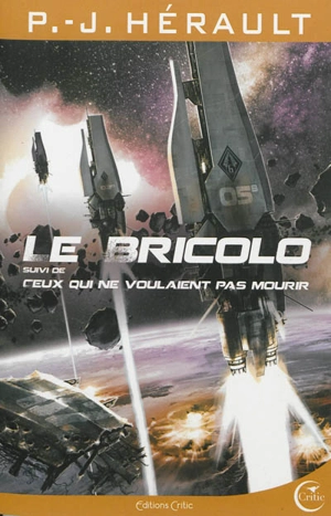 Le bricolo. Ceux qui ne voulaient pas mourir - Paul-Jean Hérault