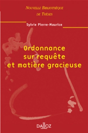 Ordonnance sur requête et matière gracieuse - Sylvie Pierre-Maurice