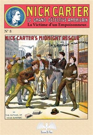 Nick Carter : le grand détective américain. Vol. 8. La victime d'un empoisonneur - Frederick Van Rensselaer Dey