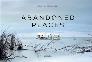 Abandoned places - Henk Van Rensbergen