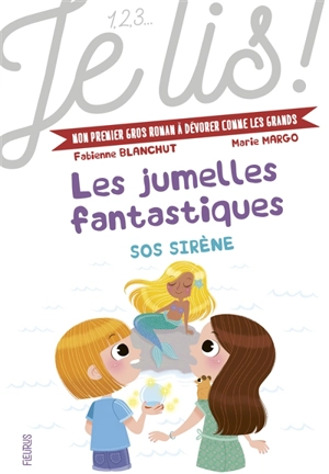 Les jumelles fantastiques. Vol. 3. SOS sirène - Fabienne Blanchut