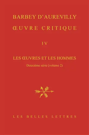 Oeuvre critique. Vol. 4. Les oeuvres et les hommes. Deuxième série, 2 - Jules Barbey d'Aurevilly
