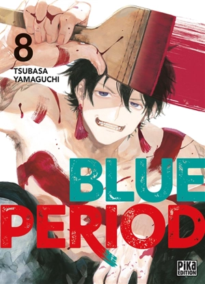Blue period. Vol. 8 - Tsubasa Yamaguchi
