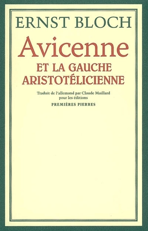 Avicenne et la gauche aristotélicienne - Ernst Bloch