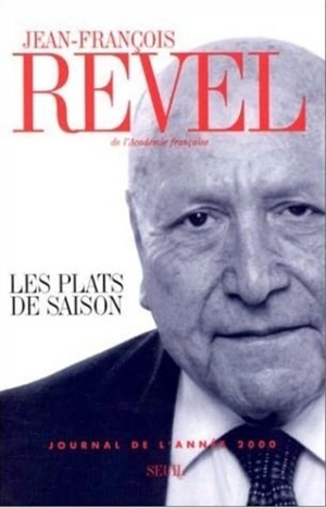 Les plats de saison : journal de l'année 2000 - Jean-François Revel