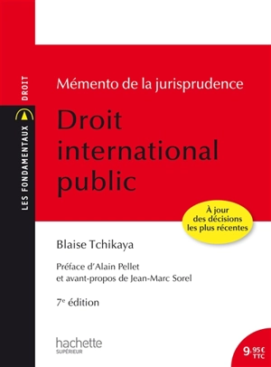 Droit international public : mémento de la jurisprudence - Blaise Tchikaya