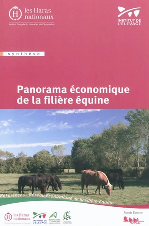 Panorama économique de la filière équine : synthèse - Institut du cheval (France)
