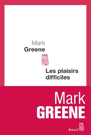 Les plaisirs difficiles - Mark Greene