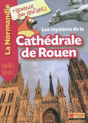 Les mystères de la cathédrale de Rouen