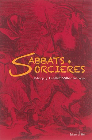 Sabbats & sorcières en Charente-Poitou - Maguy Gallet-Villechange