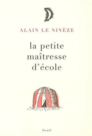La petite maîtresse d'école - Alain Le Ninèze