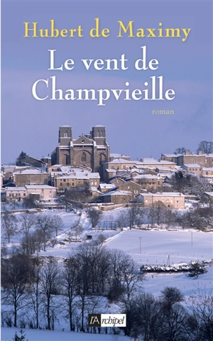 Le vent de Champvieille - Hubert de Maximy