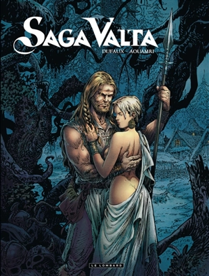 Saga Valta. Vol. 1 - Jean Dufaux