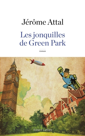 Les jonquilles de Green Park - Jérôme Attal