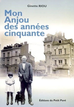 Mon Anjou des années cinquante - Ginette Riou