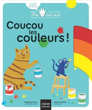 Coucou les couleurs ! - Madeleine Deny