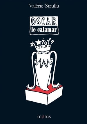 Oscar le calamar - Valérie Strullu