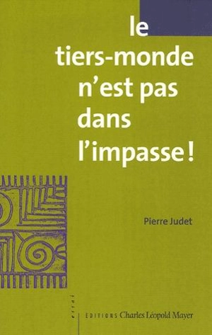 Le tiers-monde n'est pas dans l'impasse ! - Pierre Judet