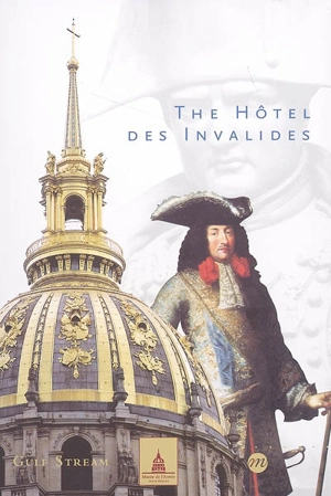 The Hôtel des Invalides - Musée de l'armée (Paris)