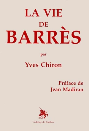 La vie de Barrès - Yves Chiron