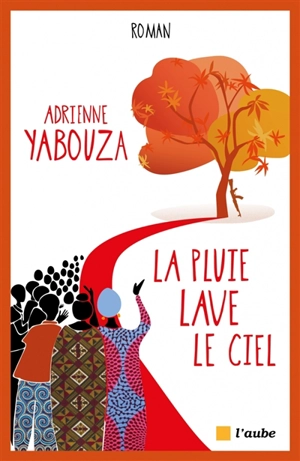 La pluie lave le ciel - Adrienne Yabouza