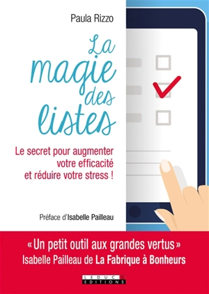 La magie des listes : le secret pour augmenter votre efficacité et réduire votre stress ! - Paula Rizzo