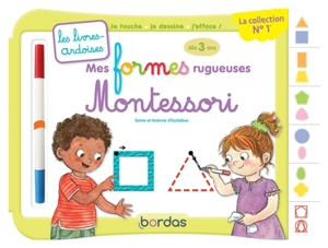 Mes formes rugueuses Montessori : dès 3 ans - Sylvie d' Esclaibes