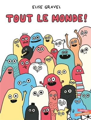 Tout le monde ! - Elise Gravel