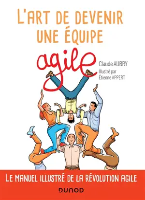 L'art de devenir une équipe agile - Claude Aubry