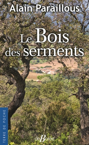 Le bois des serments - Alain Paraillous